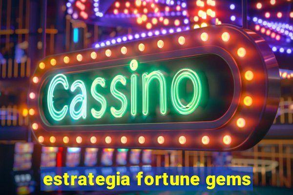 estrategia fortune gems